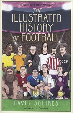 The Illustrated History of Football