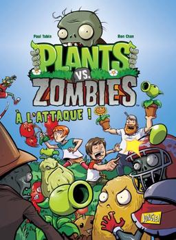 Plants vs zombies. Vol. 1. A l'attaque !