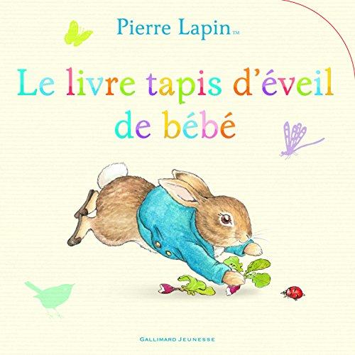 Pierre Lapin : le livre tapis d'éveil de bébé