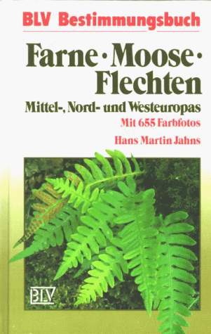 Farne, Moose, Flechten Mittel-, Nord- und Westeuropas