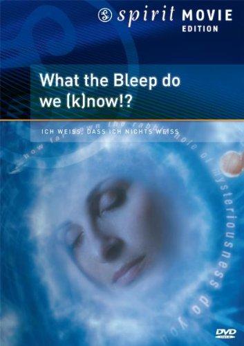 Bleep - What the Bleep do we know!? - Spirit Movie Edition