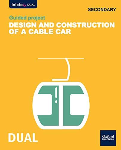 Technology Secondary inicia Dual: Project: Cable cars