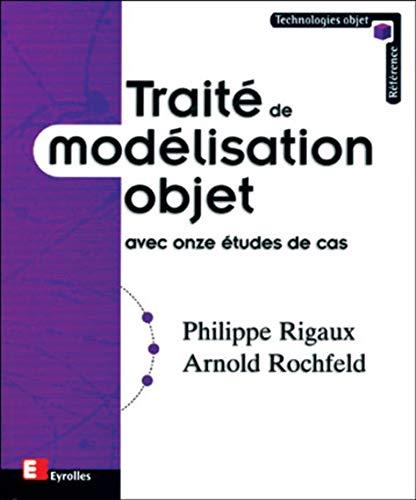 Traité de modélisation objet : avec onze études de cas