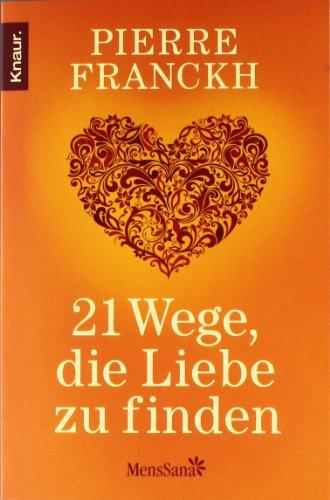 21 Wege, die Liebe zu finden