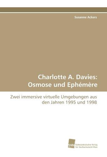 Charlotte A. Davies: Osmose und Ephémère: Zwei immersive virtuelle Umgebungen aus den Jahren 1995 und 1998