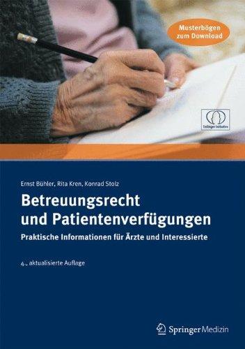 Betreuungsrecht und Patientenverfügungen. Praktische Informationen für Ärzte und Interessierte