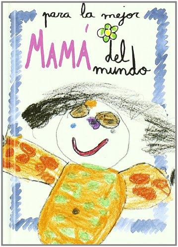 Para LA Mejor Mama Del Mundo / To the World's Best Mom (Libro Regalo (edaf))