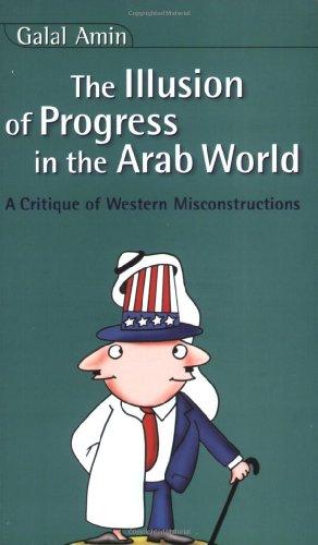 Illusion of Progress in the Arab World: A Critique of Western Misconstructions