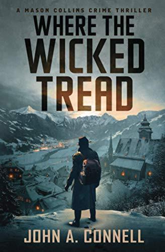 Where the Wicked Tread: A Mason Collins Crime Thriller 5