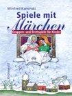 Spiele mit Märchen: Gruppen- und Brettspiele für Kinder