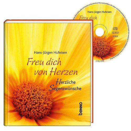 Freu dich von Herzen: Herzliche Segenswünsche. Buch und CD