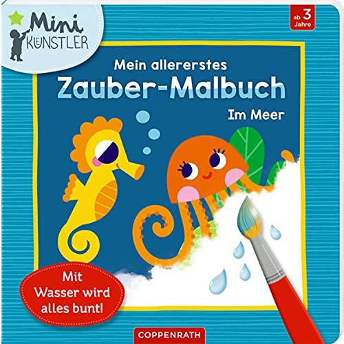 Mein allererstes Zauber-Malbuch: Im Meer: Mit Wasser wird alles bunt (Mini-Künstler)