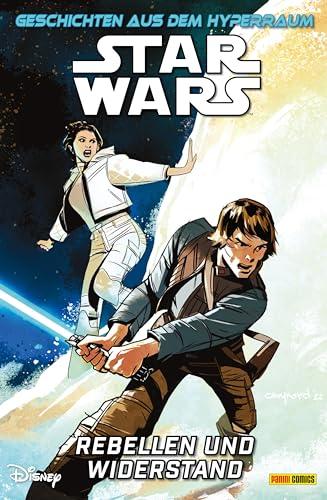 Star Wars Comics: Geschichten aus dem Hyperraum: Bd. 1: Rebellen und Widerstand