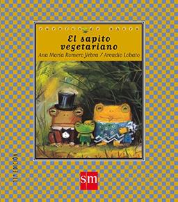 El sapito vegetariano (Cuentos de ahora, Band 21)