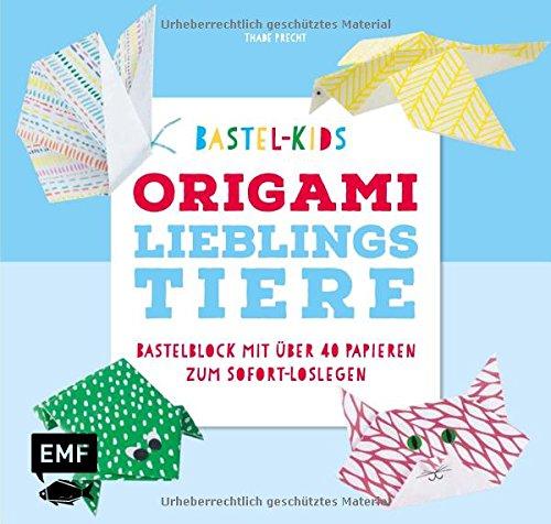 Bastel-Kids – Origami Lieblingstiere: Bastelblock mit über 40 Papieren zum Sofort-Loslegen für Kinder ab 5 Jahren