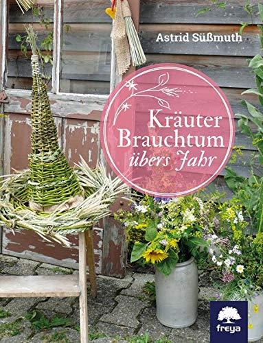 Kräuterbrauchtum: übers Jahr