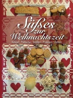 Süßes zur Weihnachtszeit: Kekse. Punsche. Stollen. Pralinen. Zelten