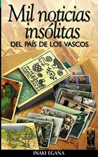 Mil noticias insólitas del país de los vascos (ORREAGA)