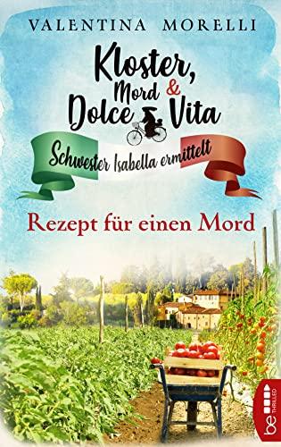 Kloster, Mord und Dolce Vita - Rezept für einen Mord