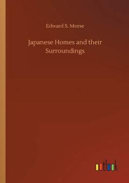 Japanese Homes and their Surroundings