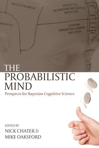 The Probabilistic Mind: Prospects for Bayesian Cognitive Science