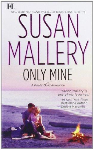 Only Mine (Fool's Gold Romance)