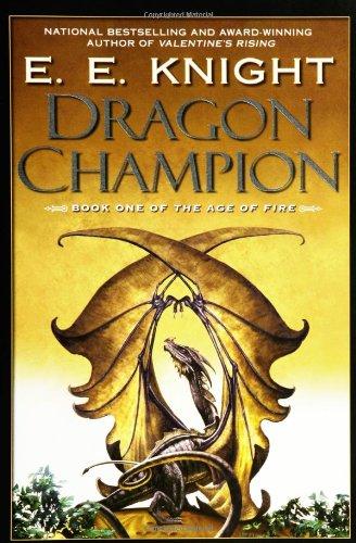 Dragon Champion: Book One of the Age of Fire