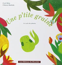 Une p'tite graine : le cycle des plantes