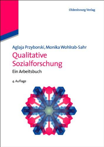 Qualitative Sozialforschung: Ein Arbeitsbuch