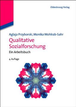 Qualitative Sozialforschung: Ein Arbeitsbuch