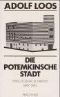 Die Potemkinsche Stadt: Verschollene Schriften 1897-1933