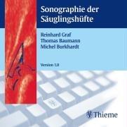 Sonographie der Säuglingshüfte und therapeutische Konsequenzen: Ein Kompendium