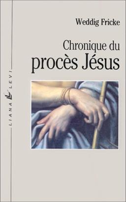 Chronique du procès Jésus