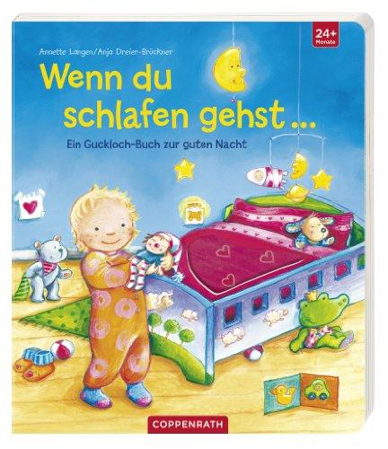 Wenn du schlafen gehst...: Ein Guckloch-Buch zur guten Nacht