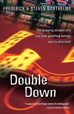 Double Down: Reflections on Gambling and Loss