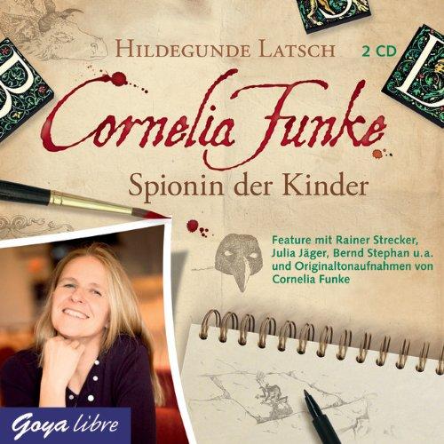 Cornelia Funke. Spionin der Kinder: Feature