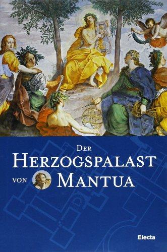 Der Herzogspalast von Mantua (Guide artistiche)