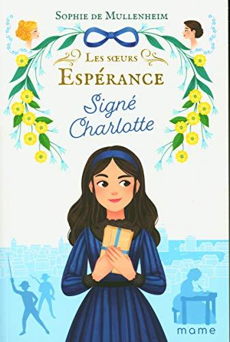 Les soeurs Espérance. Vol. 1. Signé Charlotte