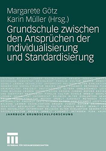 Grundschule zwischen den Ansprüchen der Individualisierung und Standardisierung (Jahrbuch Grundschulforschung)