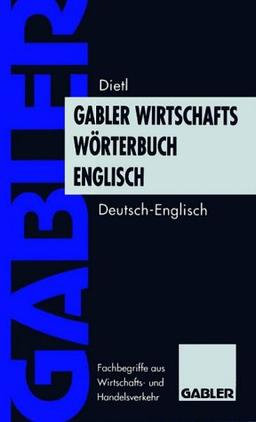 Gabler Wirtschaftswörterbuch Englisch, 2 Bde., Bd.1, Deutsch-Englisch