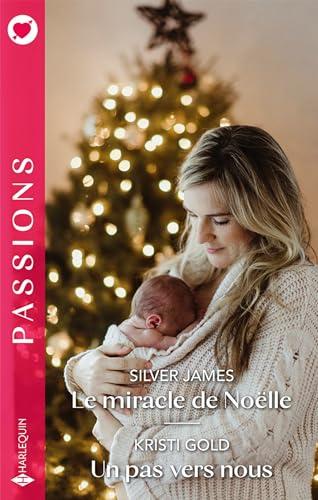 Le miracle de Noëlle. Un pas vers nous