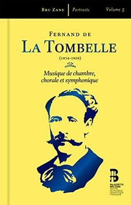 Tombelle: Kammermusik, Chormusik & Sinfonische Werke (3 CDs + Buch)