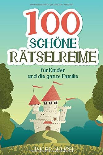 100 schöne Rätselreime: für Kinder und die ganze Familie