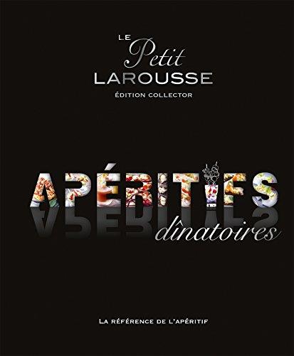 Le petit Larousse des apéritifs dînatoires