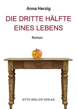 Die dritte Hälfte eines Lebens