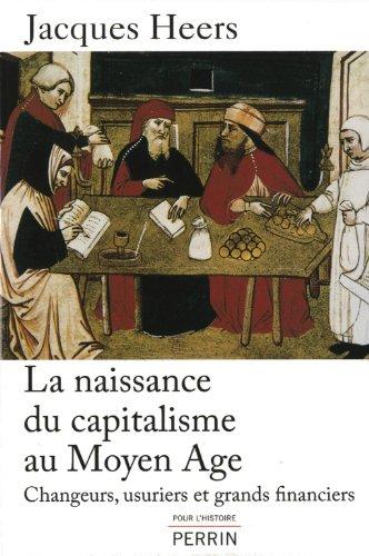 La naissance du capitalisme au Moyen Age : changeurs, usuriers et grands financiers