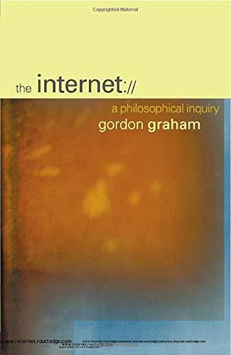 The Internet: A Philosophical Inquiry