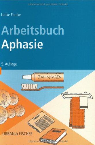 Arbeitsbuch Aphasie