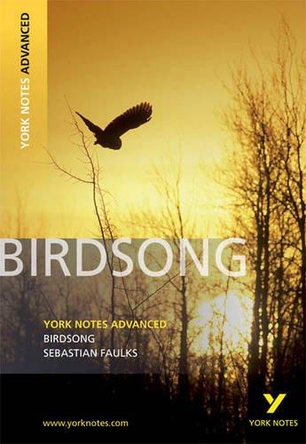 Birdsong (York Notes Advanced)