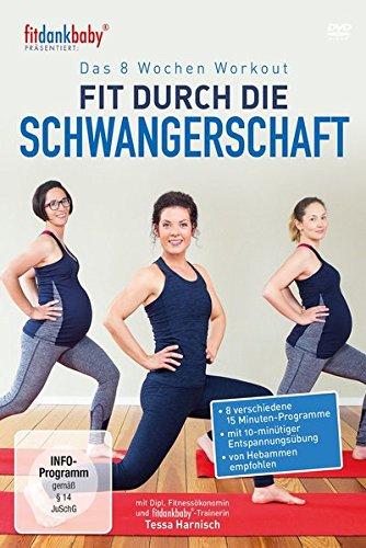 Das 8 Wochen Workout - Fit durch die Schwangerschaft